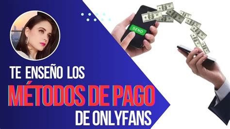 onlyfans metodos de cobro|Como recibir mi pago de OnlyFans